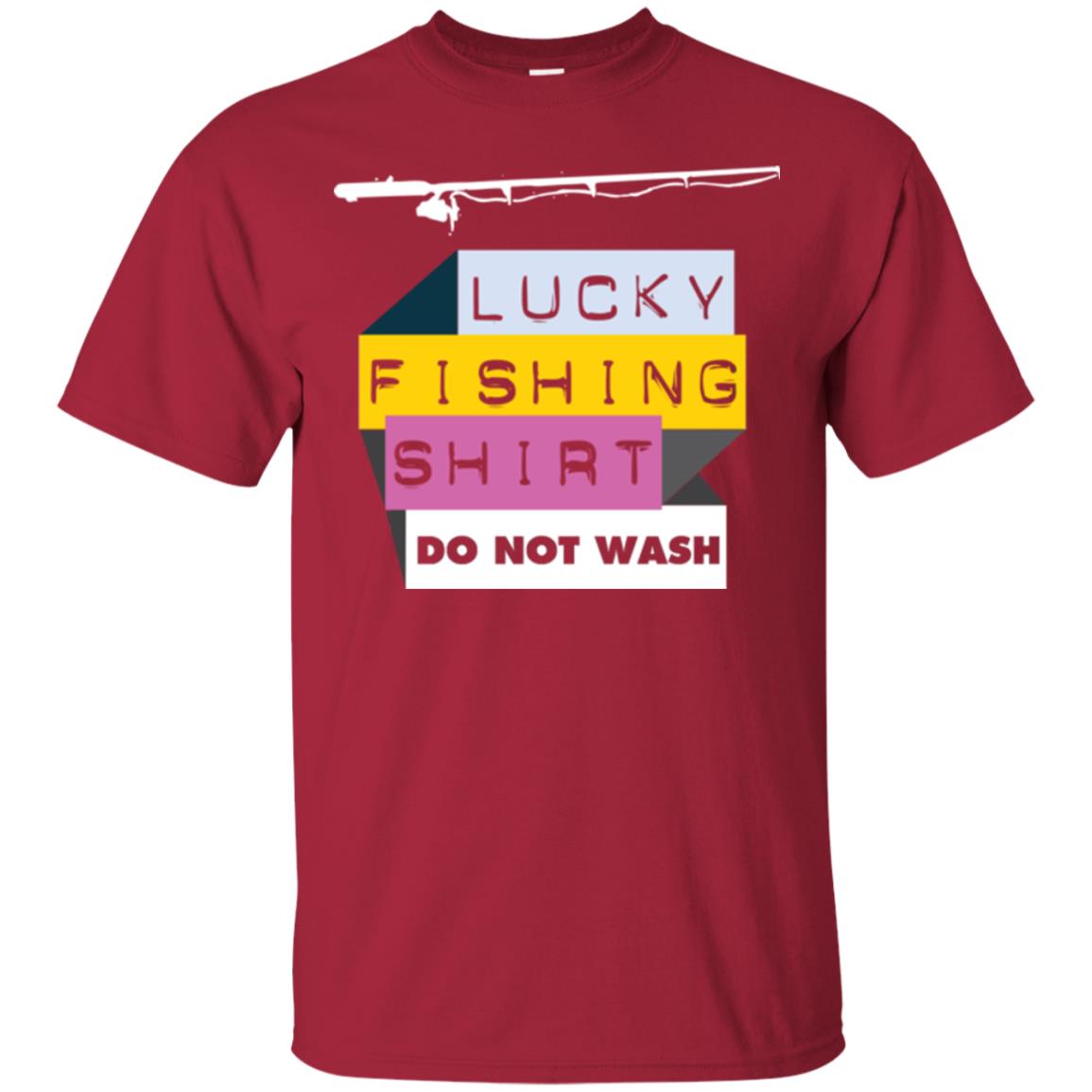 Fisherman T-shirt Lucky Fishing Shirt Do Not Wash Cardinal