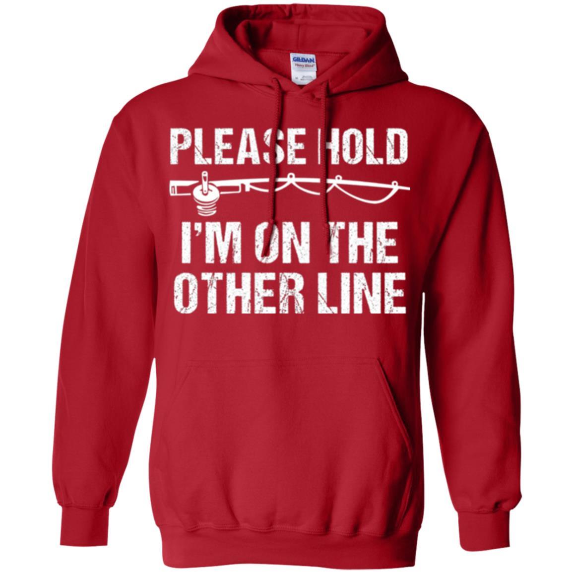 Fisherman T-shirt Please Hold I'm On The Other Line Red