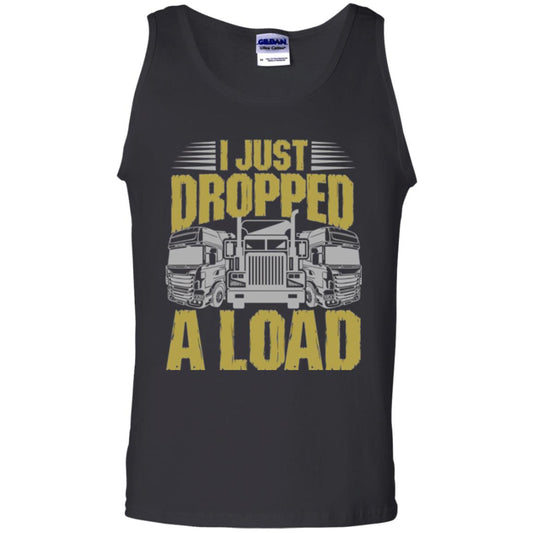 Funny Trucker T-shirt I Just Dropped A Load Black