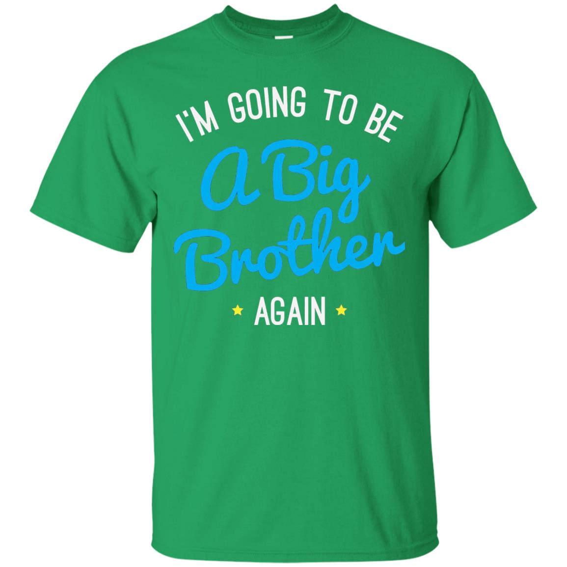Big Brother Again T-shirt Happy New Baby Irish Green