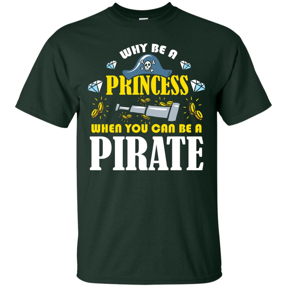 When You Can Be A Pirate Cool Pirate Gift Shirt For Girl Forest