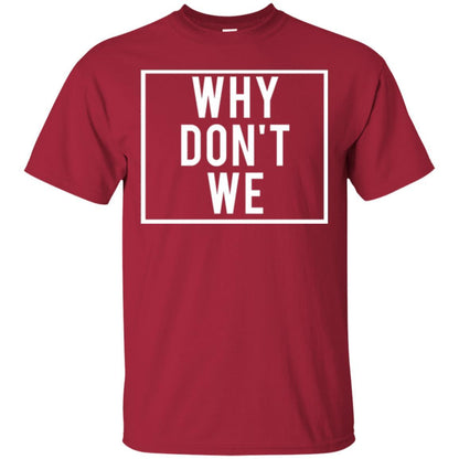 Why Don't We T-shirt Cardinal
