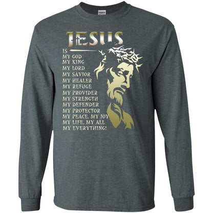 Jesus Is My God My King My Lord My Savior My Healer Shirt Dark Heather