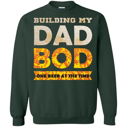 Building My Dad Bob One Beer At The Time Shirt Forest Green