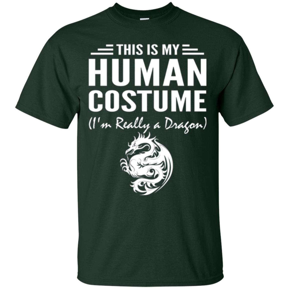 Dargon T-shirt This Is My Human Costume I_m Really A Dragon Forest Green