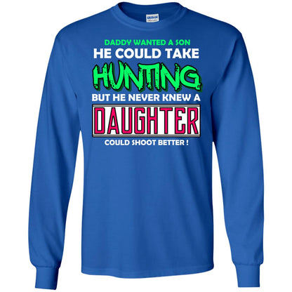 But He Never Knew A Daughter Could Shoot Better Daddy Shirt Royal