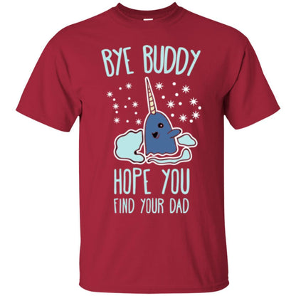 Family T-shirt Bye Buddy Hope You Find Your Dad Cardinal