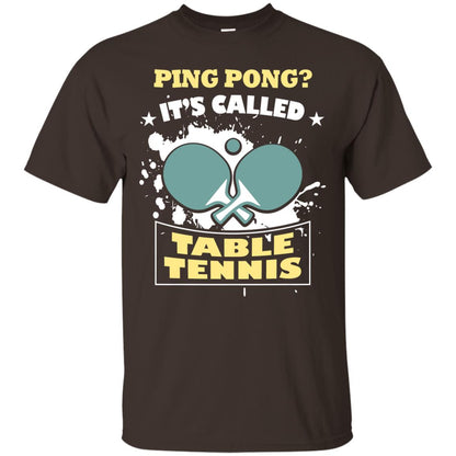 Table Tennis T-shirt Ping Pong It_s Called Table Tennis Dark Chocolate