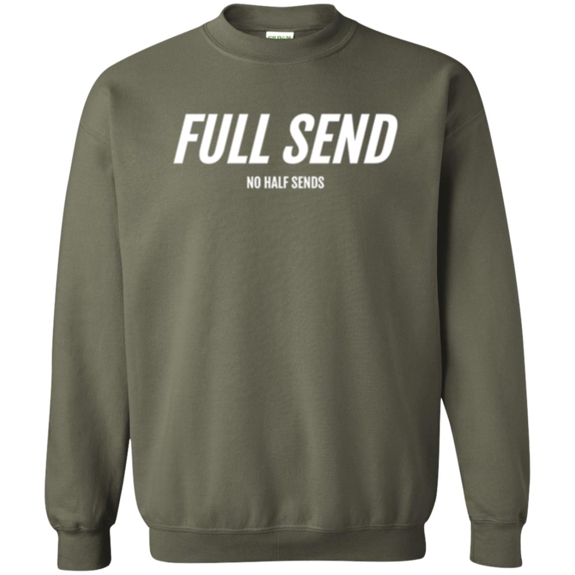 Full Send No Half Send T-shirt Military Green