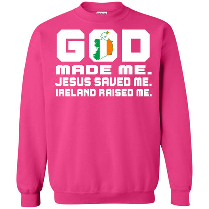 God Made Me Jesus Saved Me Ireland Raised Me Irish Gift Shirt Heliconia