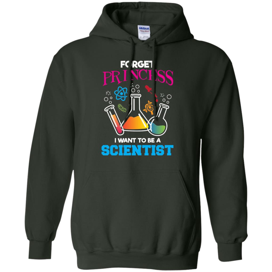 Forget Princess I Want To Be A Scientist Shirt Chemistry Forest Green