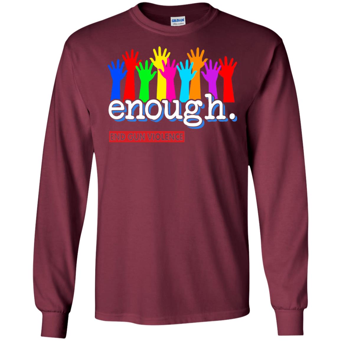 End Gun Violence Enough Gun Control T-shirt Maroon