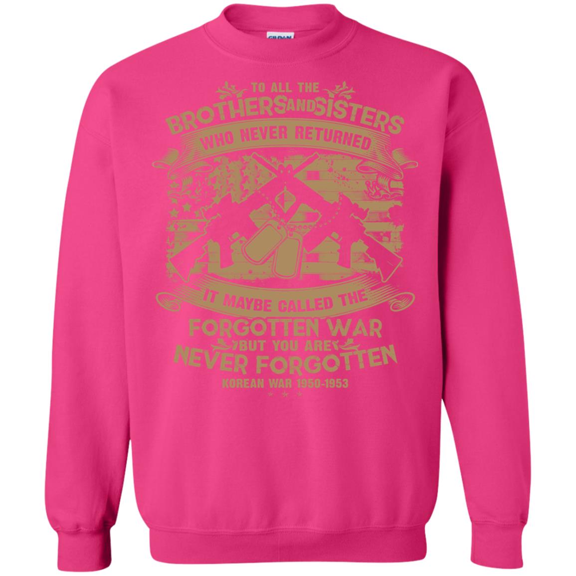To All Brother And Sister Who Never Returned It Maybe Called The Forgotten War Shirt Heliconia