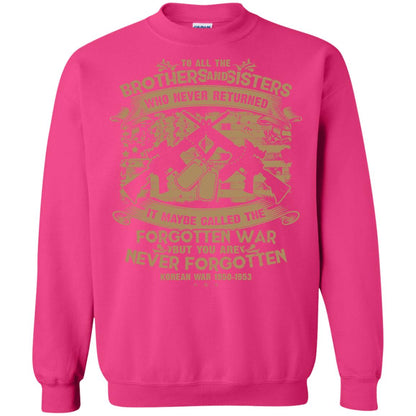 To All Brother And Sister Who Never Returned It Maybe Called The Forgotten War Shirt Heliconia