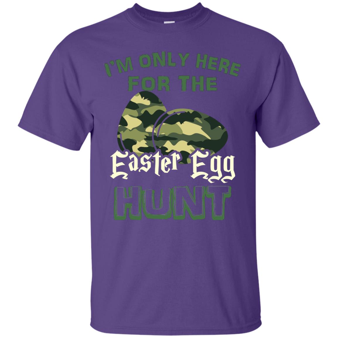 I_m Only Here For The Easter Egg Hunt Gift Shirt For Camouflage Eggspert Hunter Purple