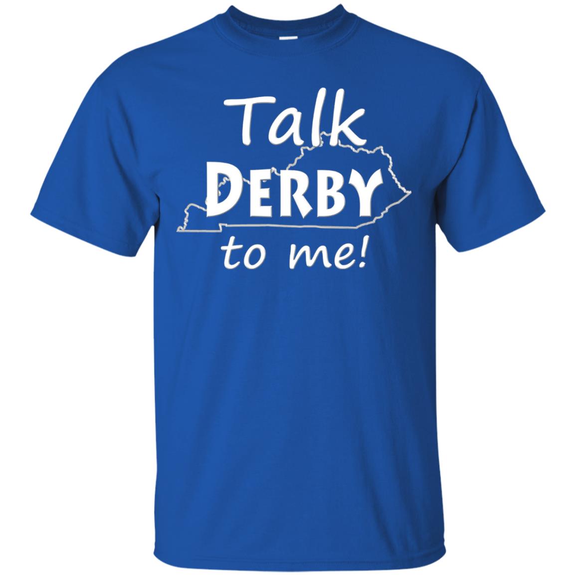 Talk Derby To Me Derby Horse Race Funny Festivities T-shirt Royal