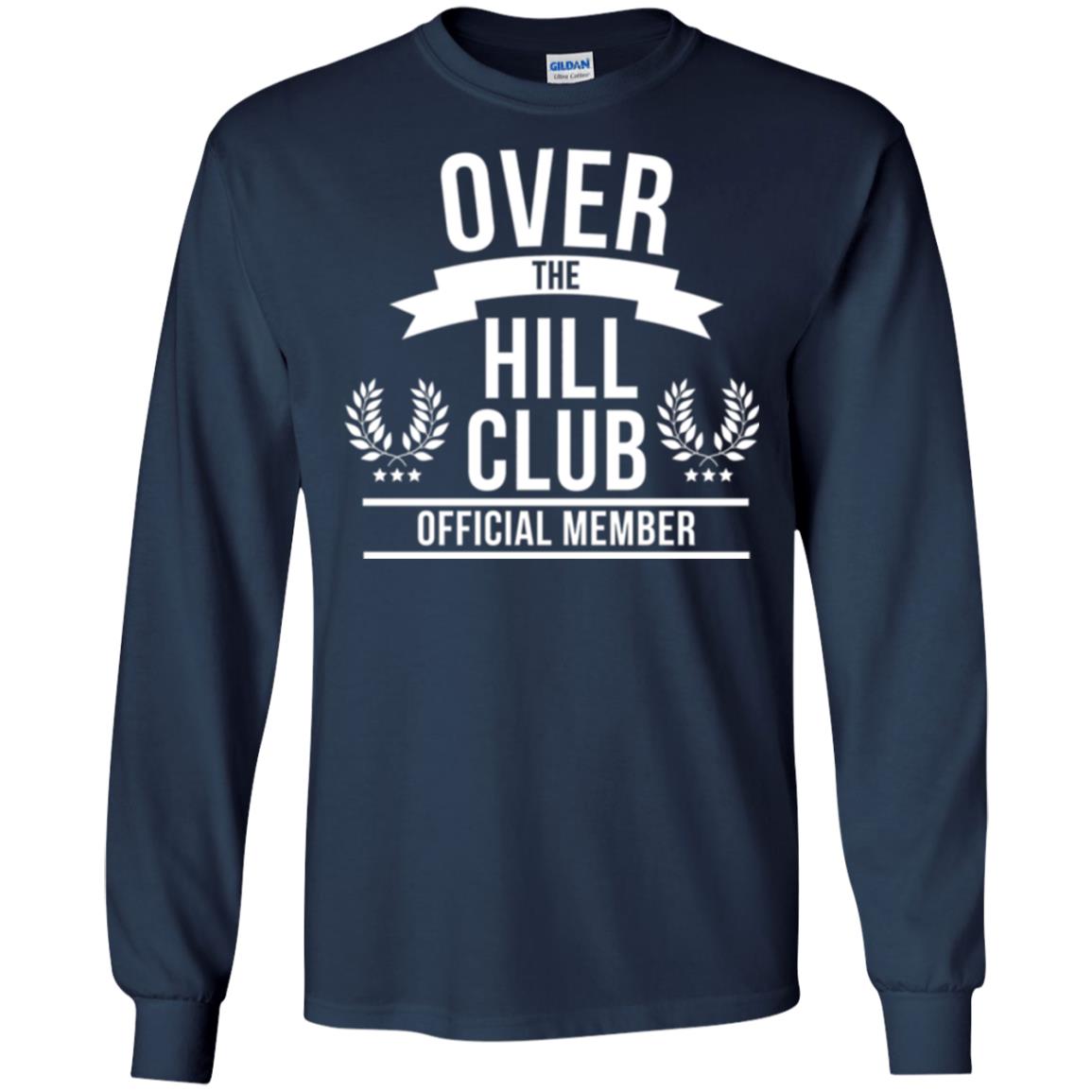Gag Over 40 T-shirt Over The Hill Club Official Member Navy