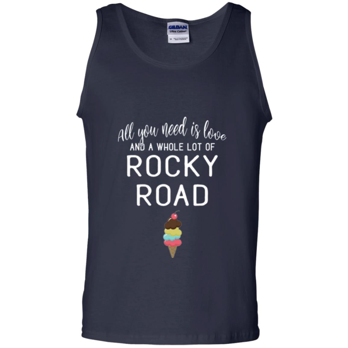 Dessert Lover T-shirt All You Need Is Love And A Whole Lot Of Rocky Road Navy