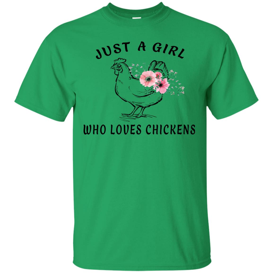 Just A Girl Who Loves Chickens Farmer T-shirt Irish Green