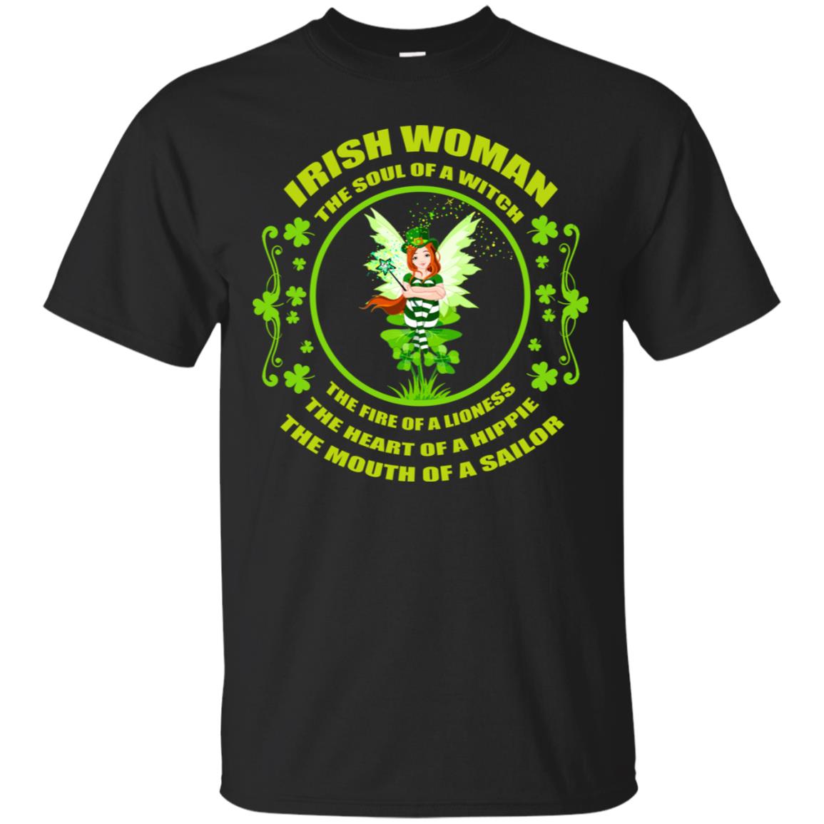 Irish Woman The Soul Of A Witch The Fire Of A Lioness The Heart Of A Hippie The Mouth Of A Sailor Black