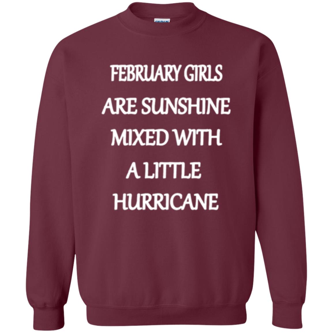 February Girls Are Sunshine Mixed With A Little Hurricane T-shirt Maroon