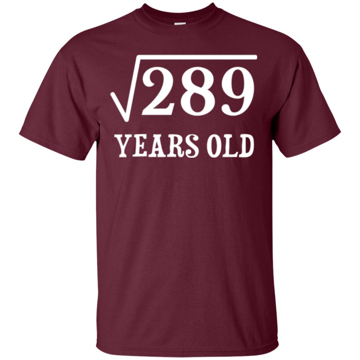 Brithday T-shirt Square Root Of 289 Maroon