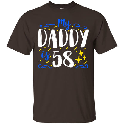 My Daddy Is 58 58th Birthday Daddy Shirt For Sons Or Daughters Dark Chocolate