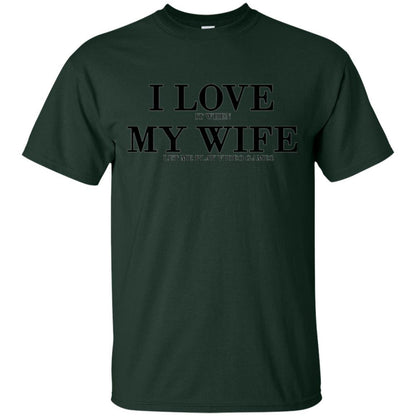 Husband T-shirt I Love It When My Wife Let Me Play Video Games Forest Green