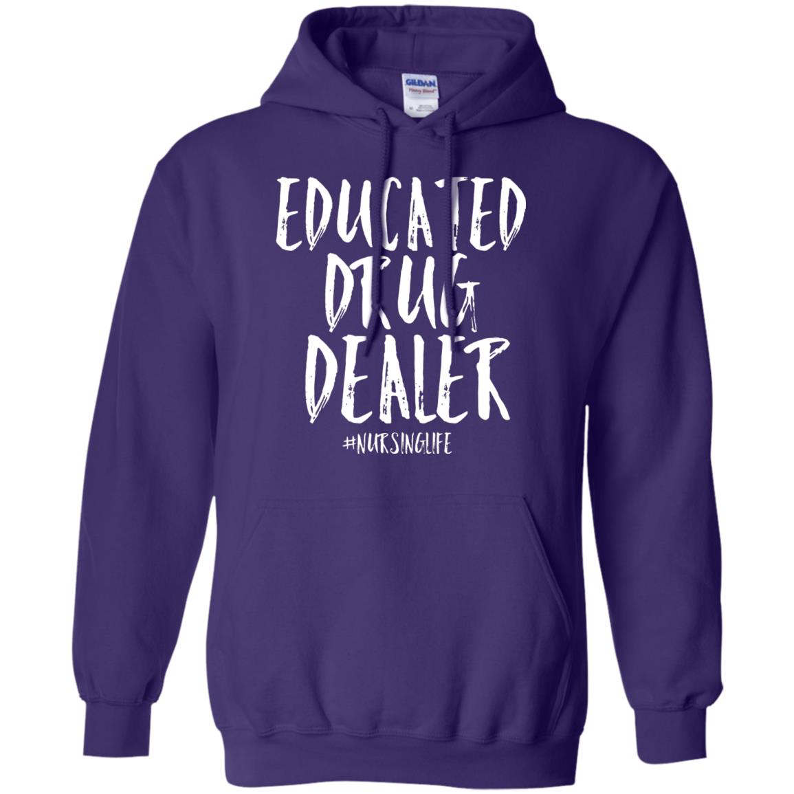 Educated Drug Dealer Nurse Nursing Life Shirt Purple