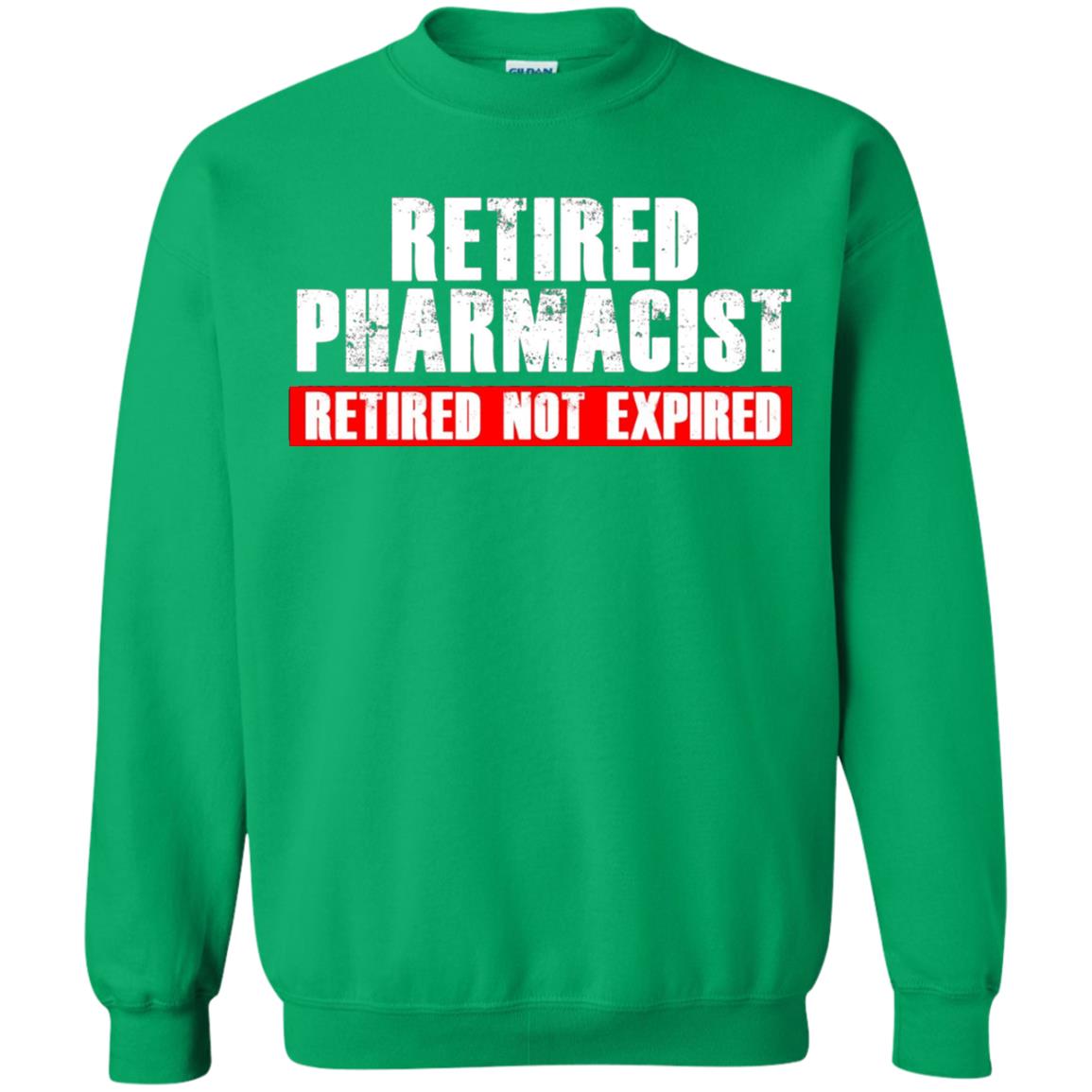 Funny Retired Pharmacist T-shirt Retired Not Expired Irish Green
