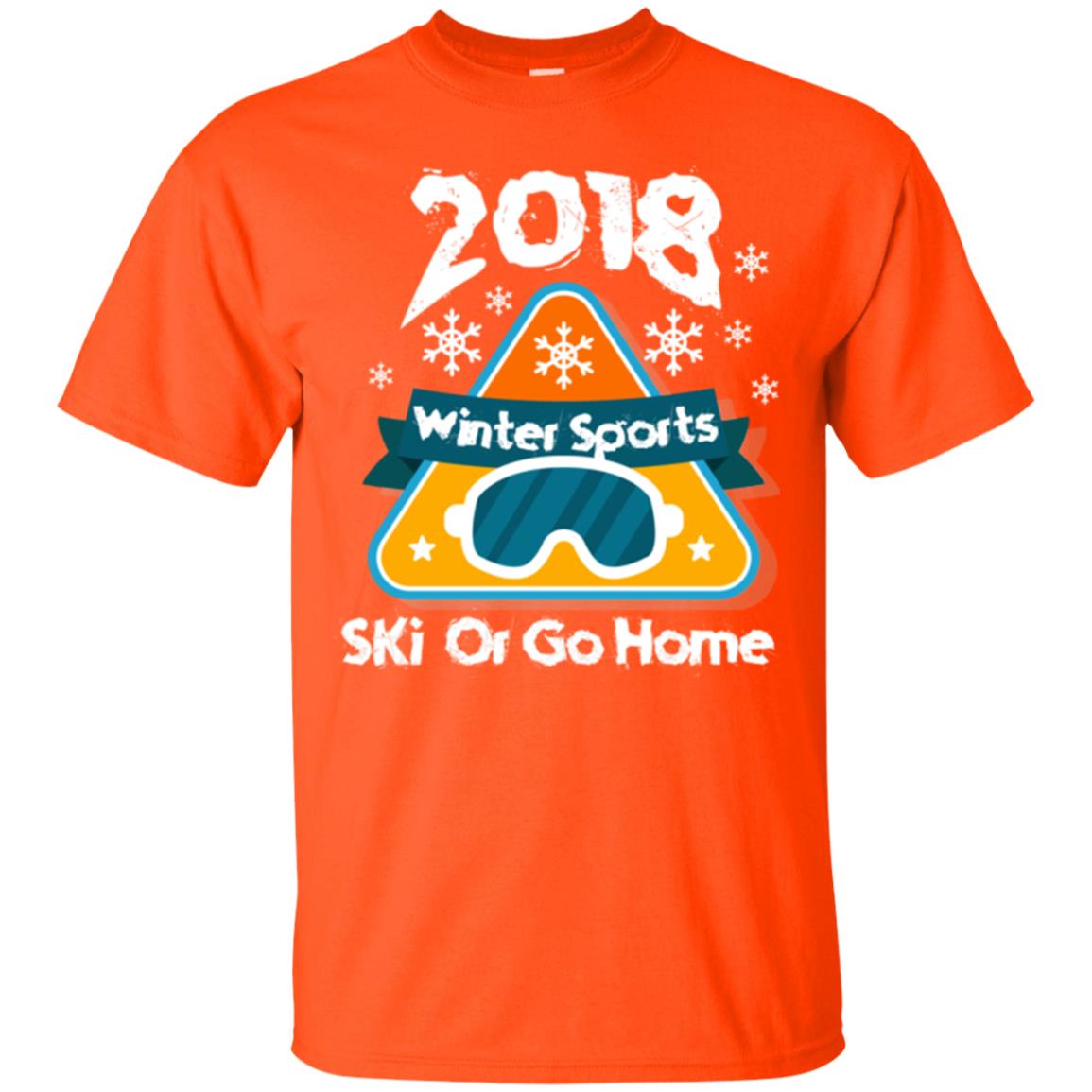 Skier T-shirt 2018 Winter Sports Ski Or Go Home Orange