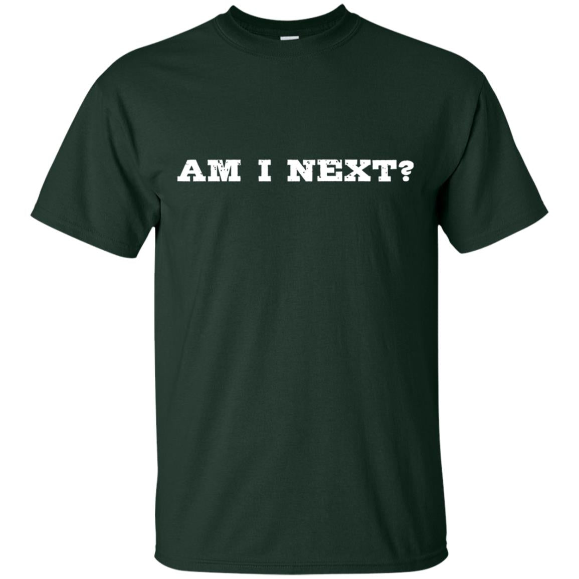 Am I Next National Walkout T-shirt Forest