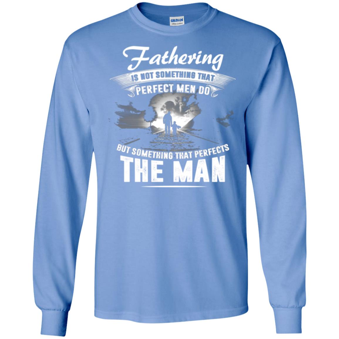 Fathering Is Not Something That Perfect Men Daddy T-shirt Carolina Blue