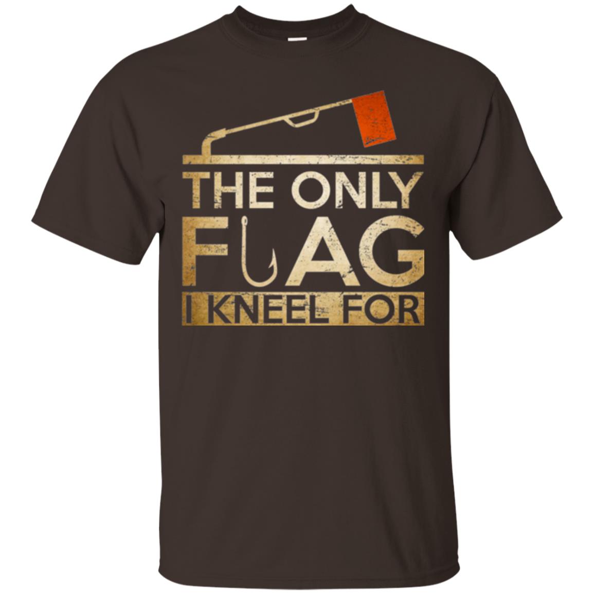 Ice Fishing T-shirt The Only Flag I Kneel For Dark Chocolate