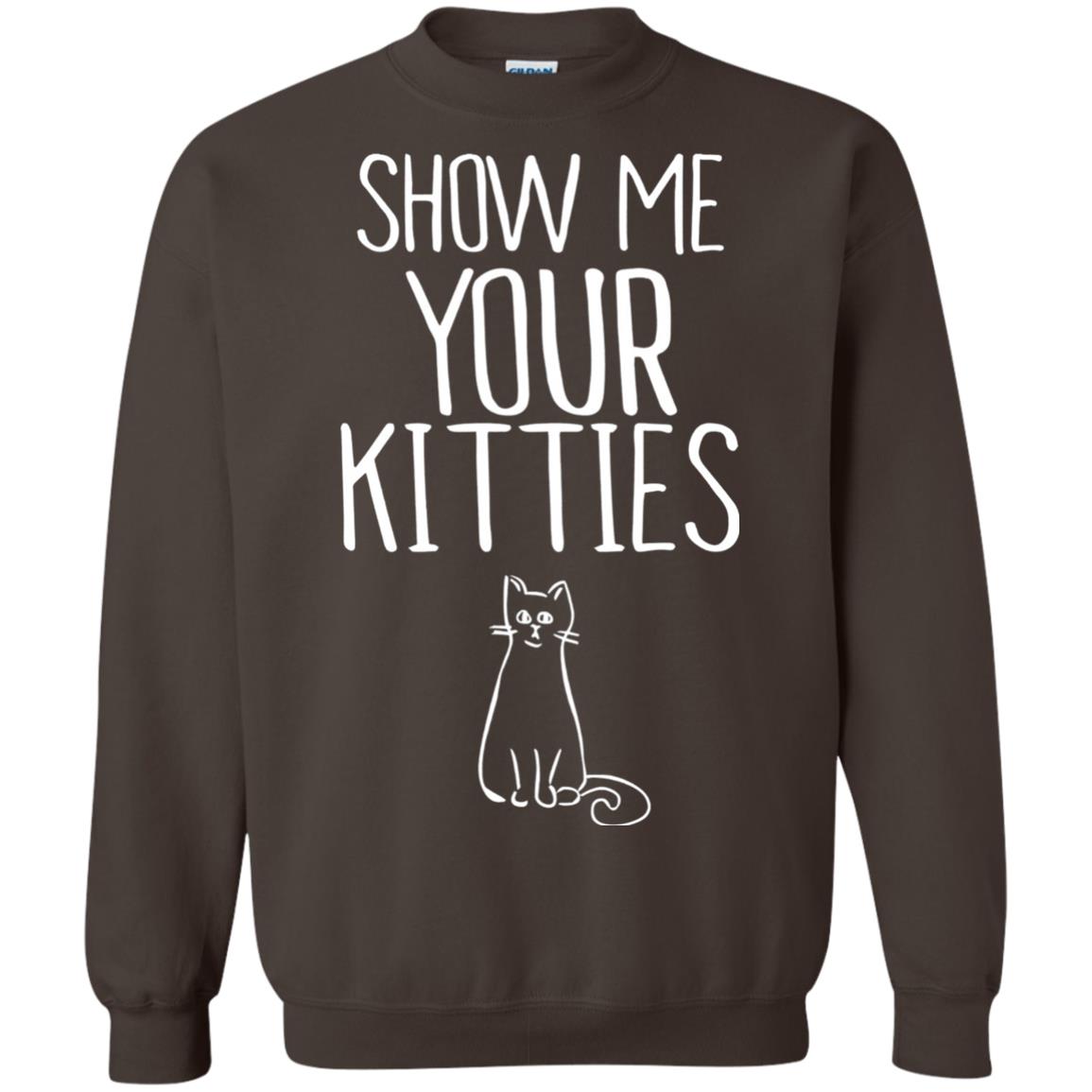 Cat Lover T-shirt Show Me Your Kitties Dark Chocolate