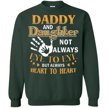 Daddy And Daughter Not Always Eye To Eye But Always Heart To Heart Forest Green
