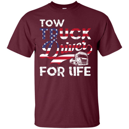 Tow Truck Driver For Life Awesome T-shirt For Trucker Maroon