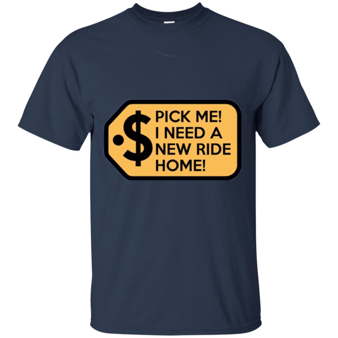 Pick Me I Need A New Ride Home Game Show T-shirt Navy