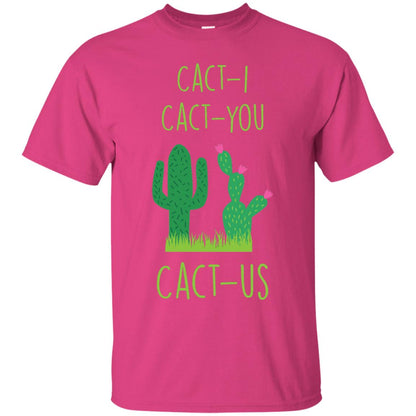 Funny Cactus Shirt Cact-i Cact-us Spring Desert Cactus Heliconia