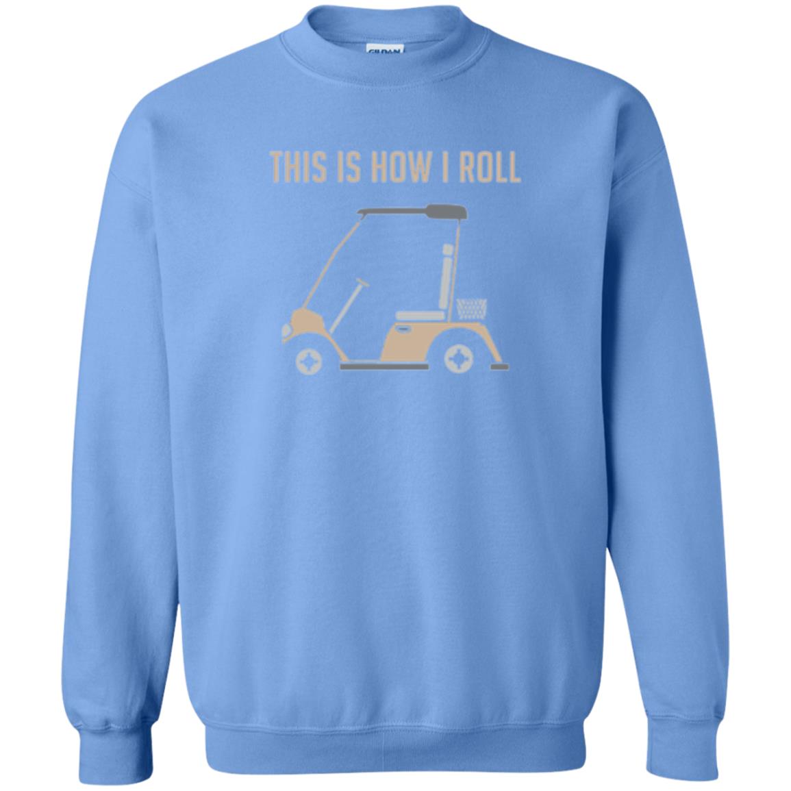 Funny Golfers T-shirt This Is How I Roll Golf Cart Carolina Blue