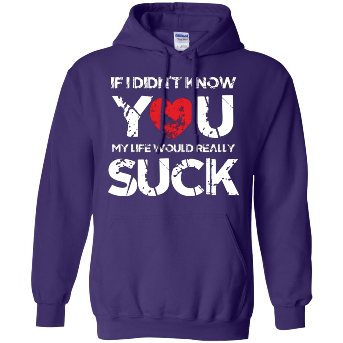 Love Couple T-shirt If I Didn’t Know You My Life Would Really Suck Purple