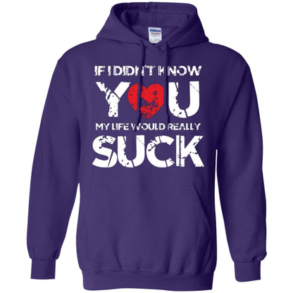 Love Couple T-shirt If I Didn’t Know You My Life Would Really Suck Purple