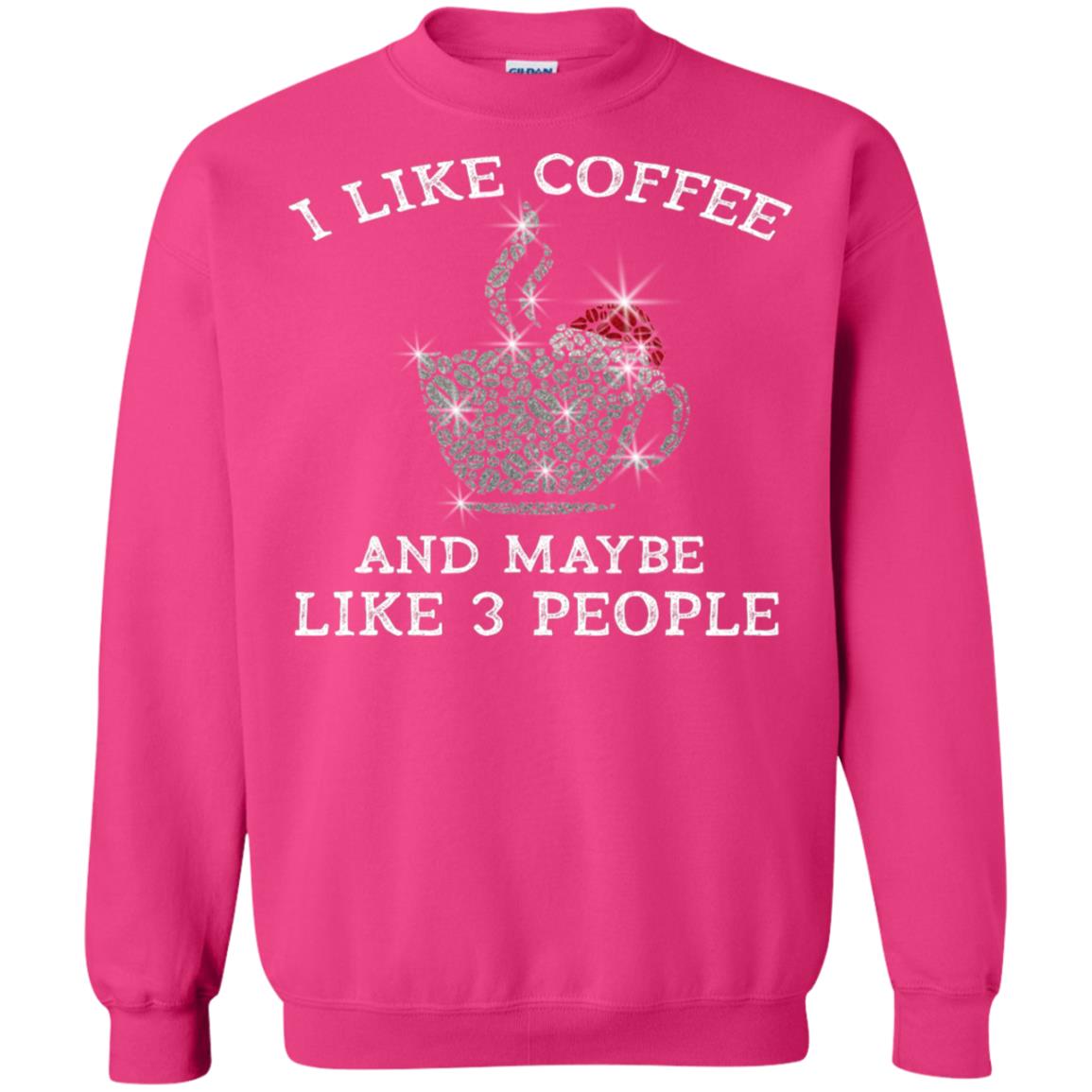 I Like Coffee And Maybe Like 3 People Best Quote Tshirt For Coffee Lovers Heliconia