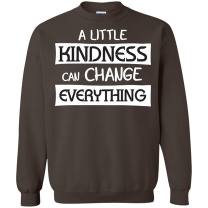 A Little Kindness Can Chance Everything Shirt Dark Chocolate