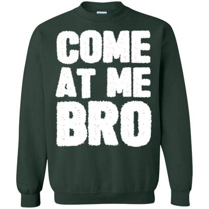 Funny Come At Me Bro T-shirt Forest Green