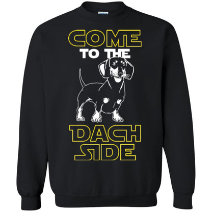 Come To The Dach Side Dachshund Dog Lover Shirt Black