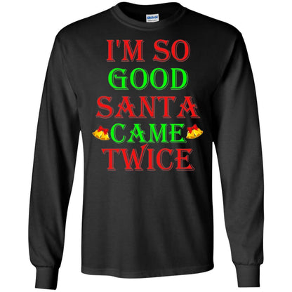 Christmas T-shirt I'm So Good Santa Came Twice Black