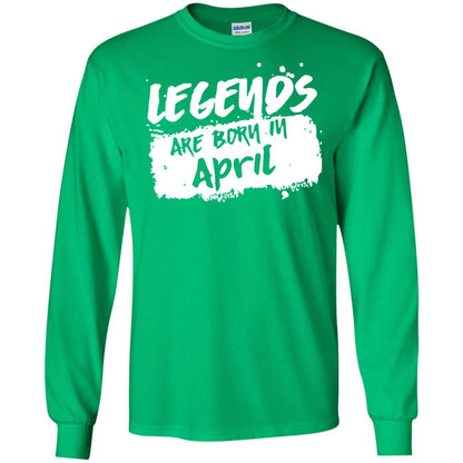 April Birthday Shirt Legends Are Born In April Irish Green