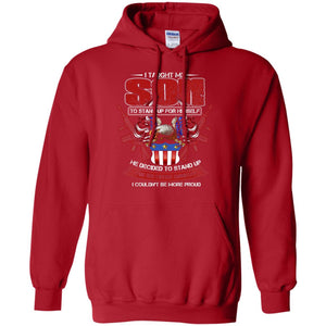 I Taught My Son To Stand Up For Himself He Decided To Stand Up For His Entire Country I Couldn_t Be More ProudG185 Gildan Pullover Hoodie 8 oz.