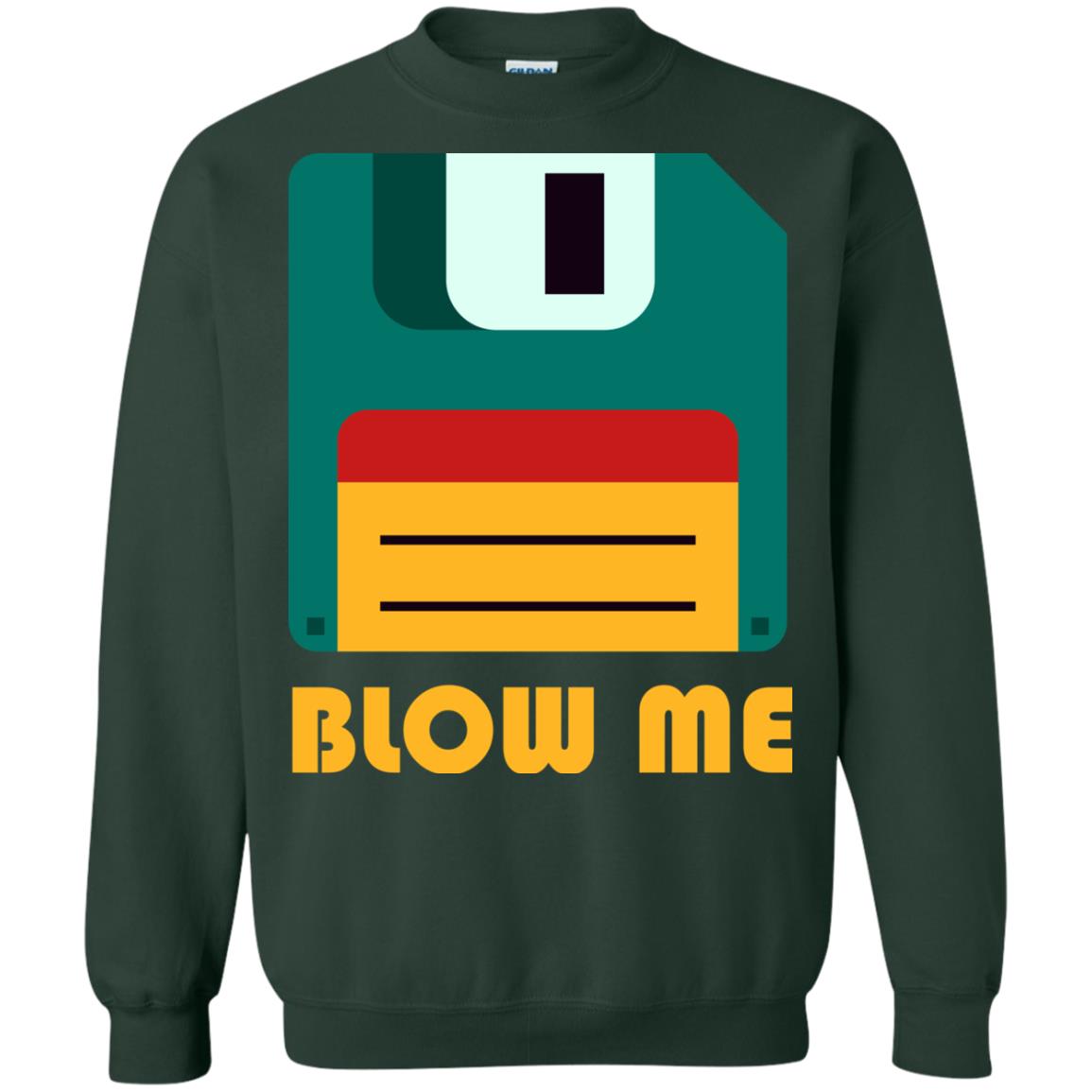 Blow Me Funny Floppy Disk Saying T-shirt Forest Green
